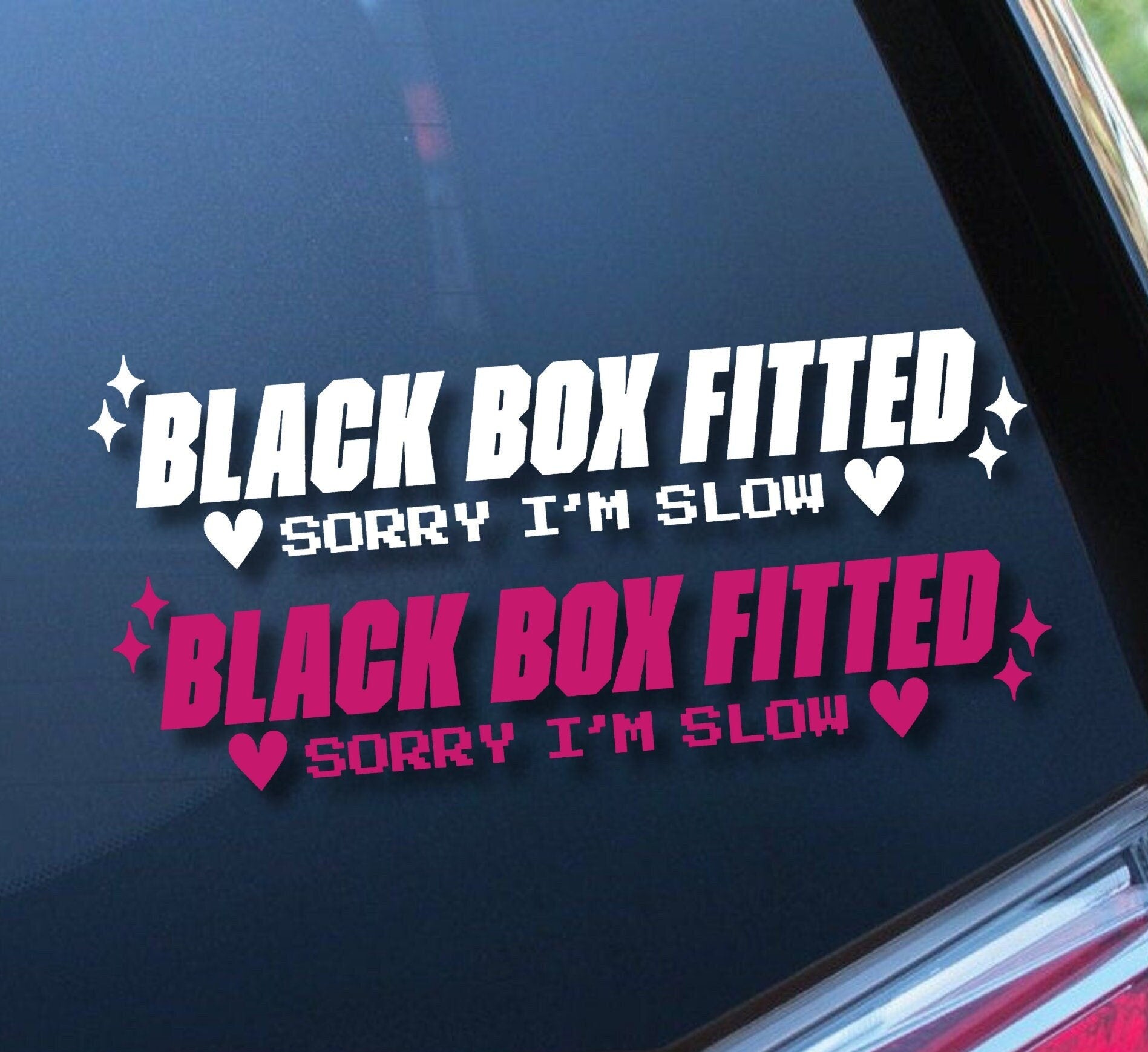 Funny Car Sticker | Black box fitted sorry I’m slow | Car Sticker | Colour Options | Cute Car Sticker | 6 inches | Pixel Sticker | Girl