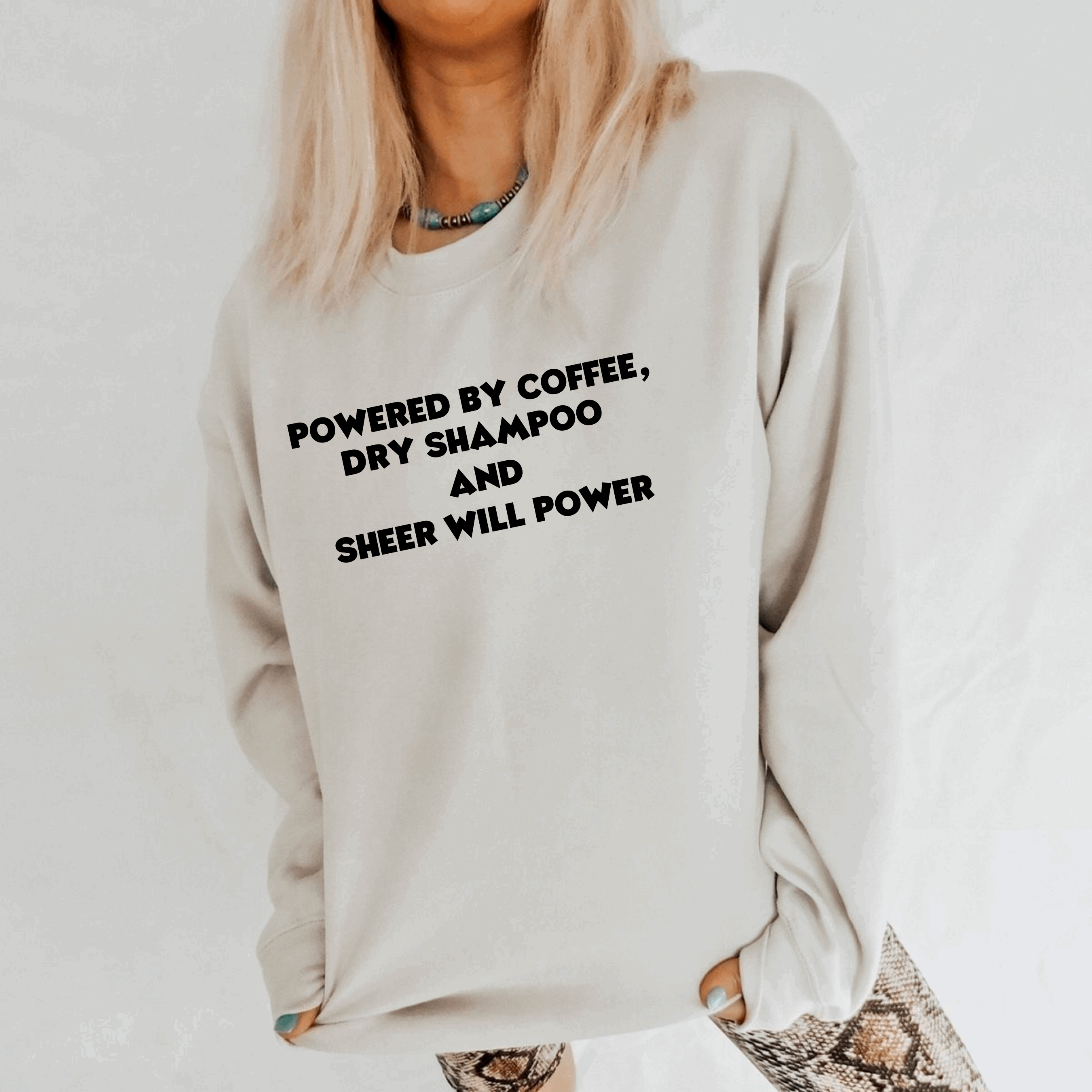 Powered by Coffee, Dry Shampoo, and Sheer Willpower - Funny Mum Jumper
