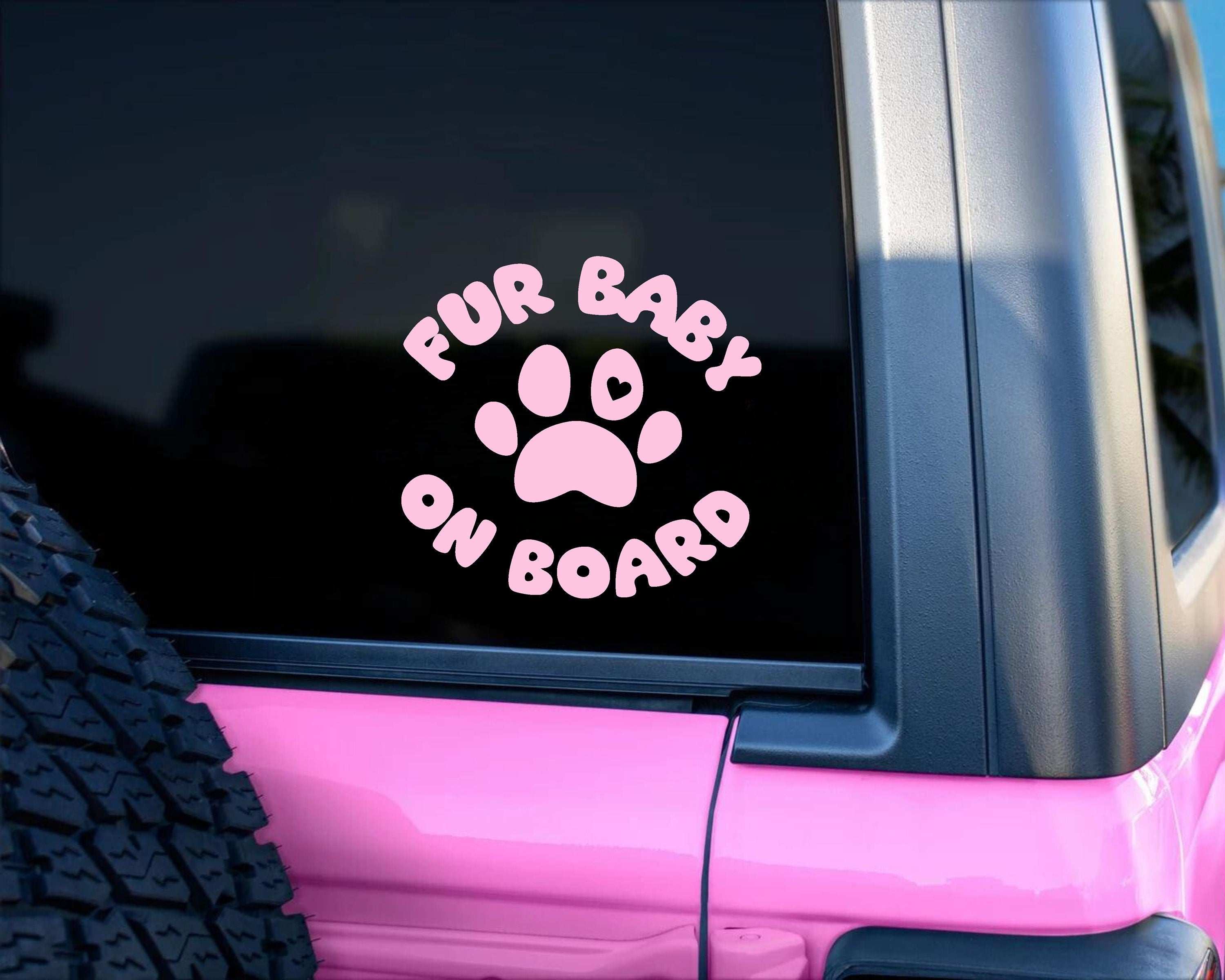 Funny Car Sticker | fur baby on board | Car Sticker | Colour Options | Cute Car Sticker | 6 8 inches | Pink Car Sticker | Girl