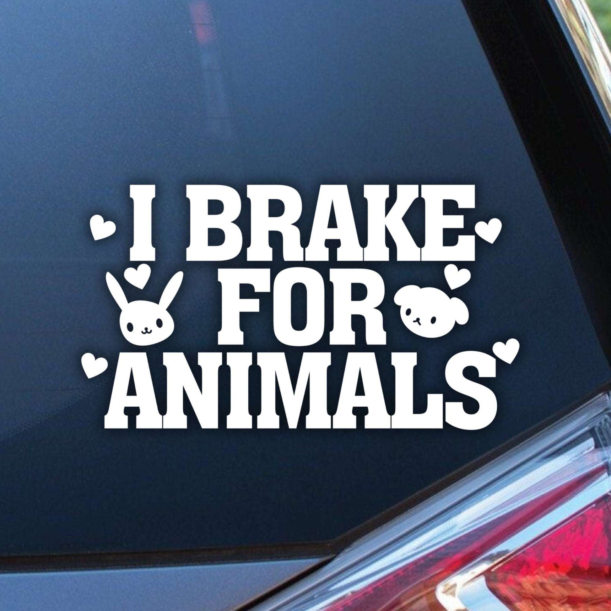 I Brake for animals Car Decal Sticker