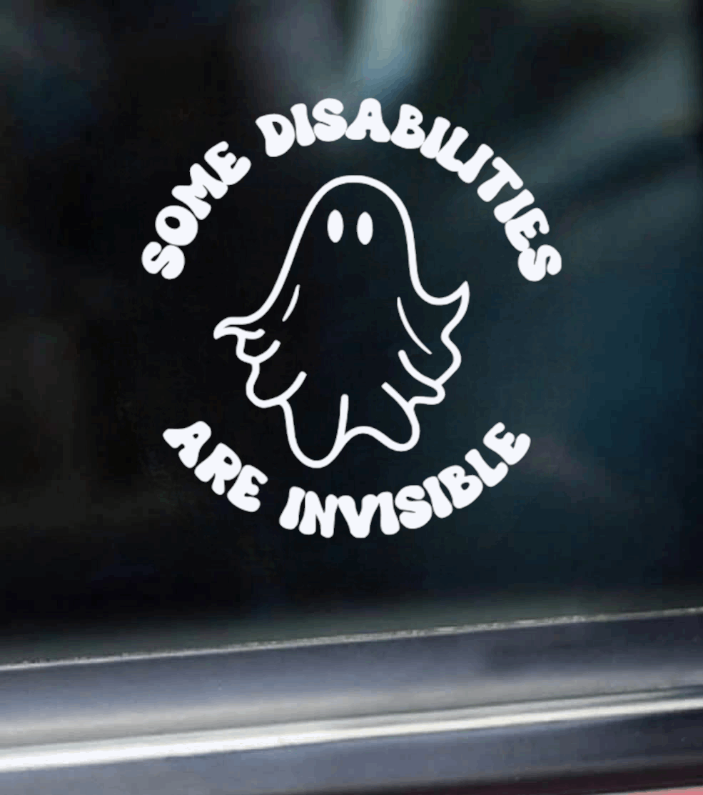 Some disabilities are invisible - Car decal